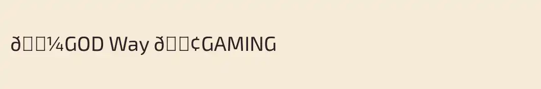 😼GOD Way 💢GAMING